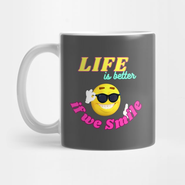 Life is better if we smile by Sam's Essentials Hub